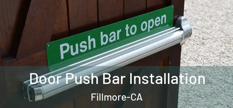  Door Push Bar Installation Fillmore-CA