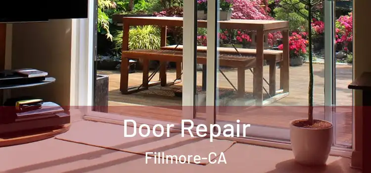  Door Repair Fillmore-CA