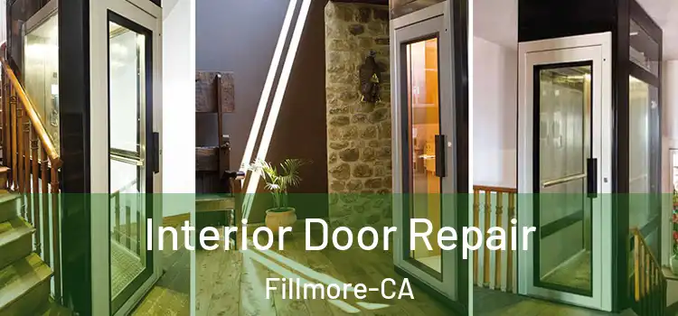  Interior Door Repair Fillmore-CA
