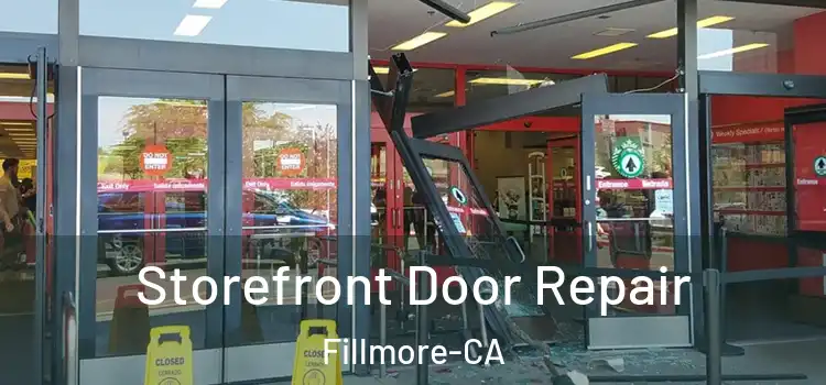  Storefront Door Repair Fillmore-CA